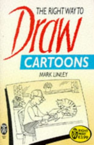 Imagen de archivo de The Right Way to Draw Cartoons a la venta por Goldstone Books