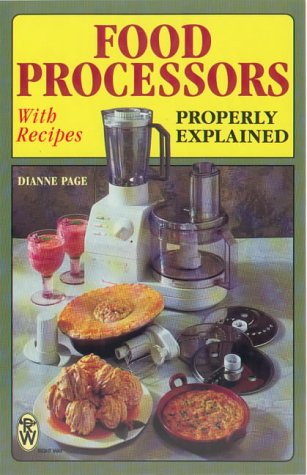 Stock image for Food Processors Properly Explained (Right Way S.) for sale by WorldofBooks