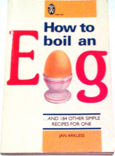 Imagen de archivo de How to Boil an Egg: . And 184 Other Simple Recipes for One (Right Way S.) a la venta por WorldofBooks