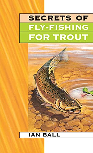 Stock image for Secrets Of Fly Fishing For Trout for sale by ThriftBooks-Dallas