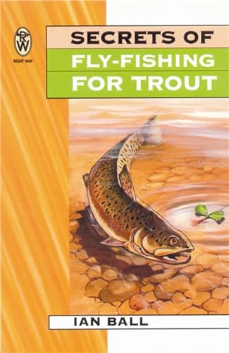 Stock image for Secrets Of Fly Fishing For Trout for sale by ThriftBooks-Dallas