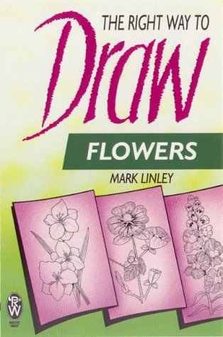 Stock image for Right Way to Draw Flowers (Right Way S.) for sale by WorldofBooks