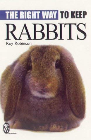 Stock image for The Right Way to Keep Rabbits (Right Way S.) for sale by WorldofBooks