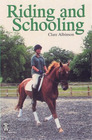 9780716021186: Riding and Schooling (Right Way S.)