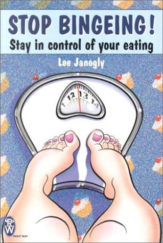 Beispielbild fr Stop Bingeing!: Stay in Control of Your Eating zum Verkauf von More Than Words