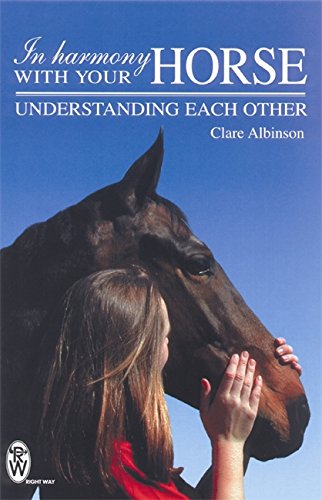Beispielbild fr In Harmony With Your Horse: Understanding Each Other zum Verkauf von AwesomeBooks