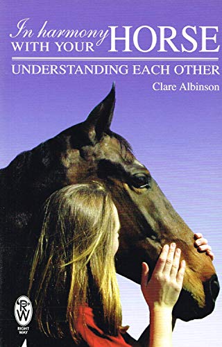Stock image for In Harmony With Your Horse: Understanding Each Other for sale by AwesomeBooks