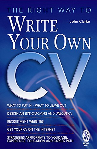 The Right Way to Write Your Own CV (9780716021384) by John Clarke