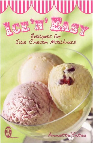 Stock image for Ice 'n' Easy: Recipes for Ice Cream Machines for sale by WorldofBooks