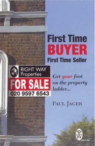 Beispielbild fr First Time Buyer First Time Seller: Get Your Foot on the Property Ladder zum Verkauf von Reuseabook