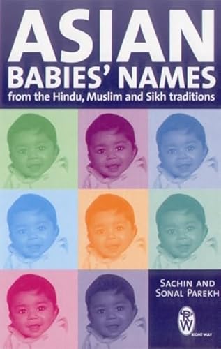 Beispielbild fr Asian Babies' Names: From the Hindu,Muslim and Sikh Traditions zum Verkauf von WorldofBooks