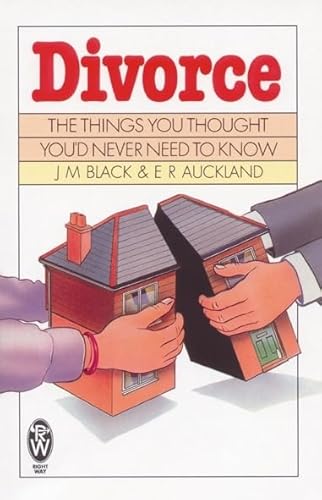 Beispielbild fr Divorce: The Tings You Thought Youd Never Need to Know: The Things You Thought Youd Never Need to Know zum Verkauf von Reuseabook