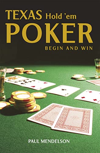 Beispielbild fr Texas Hold 'em Poker: Begin and Win zum Verkauf von ThriftBooks-Atlanta