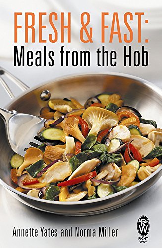 Beispielbild fr Fresh and Fast: Meals from the Hob (Right Way) zum Verkauf von WorldofBooks