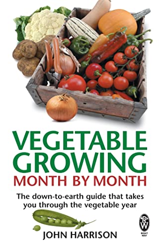 9780716021896: Vegetable Growing Month-by-Month: The down-to-earth guide that takes you through the vegetable year