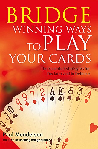 Imagen de archivo de Bridge: Winning Ways to Play Your Cards a la venta por WorldofBooks
