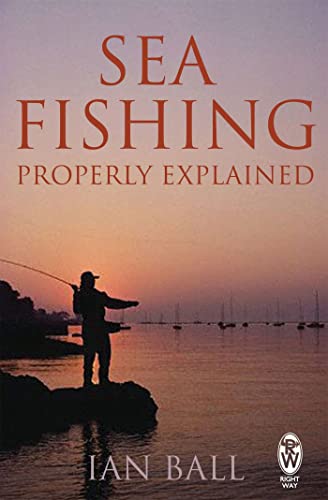 Stock image for Sea Fishing Properly Explained for sale by WorldofBooks