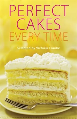 Stock image for Perfect Cakes Every Time for sale by WorldofBooks