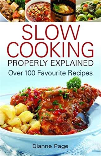 Stock image for Slow Cooking Properly Explained for sale by Blackwell's