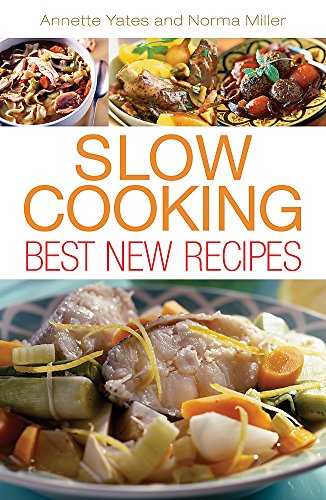 Slow Cooking: Best New Recipes - Annette Yates: 9780716022220 - AbeBooks