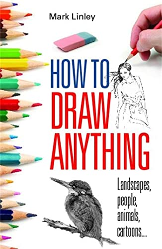Imagen de archivo de How To Draw Anything: Landscapes, people, animals, cartoons . . . [Paperback] Linley, Mark a la venta por tomsshop.eu