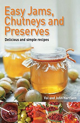 Beispielbild fr Easy Jams, Chutneys and Preserves zum Verkauf von WorldofBooks