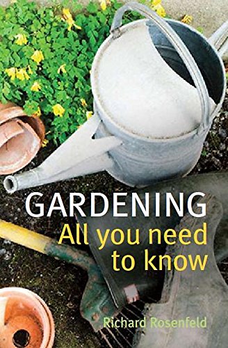 Beispielbild fr Gardening: All You Need to Know zum Verkauf von AwesomeBooks