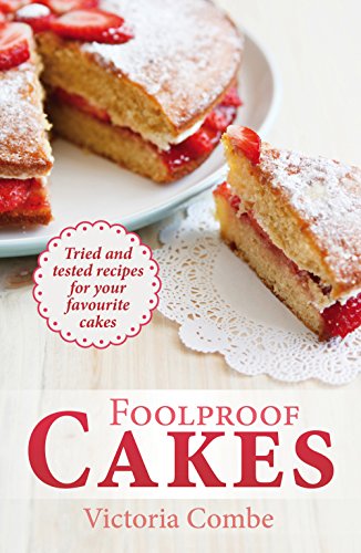 Stock image for Foolproof Cakes: Tried and tested recipes for your favourite cakes for sale by WorldofBooks