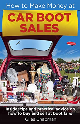 Beispielbild fr How To Make Money at Car Boot Sales: Insider tips and practical advice on how to buy and sell at 'boot fairs' zum Verkauf von WorldofBooks