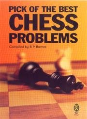 Stock image for Pick of the Best Chess Problems (Right Way) for sale by WorldofBooks