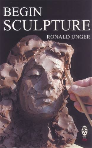 Beispielbild fr Begin Sculpture. by Ronald Unger zum Verkauf von ThriftBooks-Atlanta