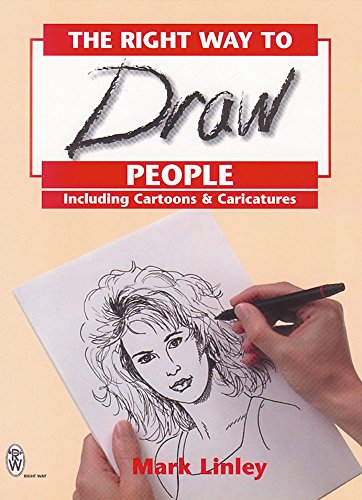 Beispielbild fr RIGHT WAY TO DRAW PEOPLE: Including Cartoons and Caricatures (Mark Linley Drawing) zum Verkauf von WorldofBooks