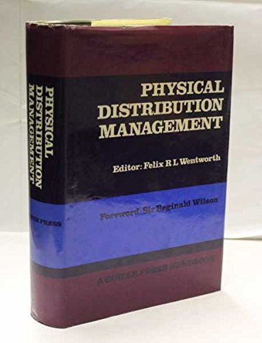 9780716100218: Physical distribution management; (A Gower Press handbook)