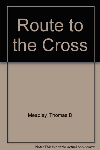 Imagen de archivo de Route to the Cross a la venta por The Book Squirrel Limited