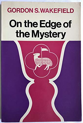 On the Edge of the Mystery (9780716200758) by Gordon S. Wakefield
