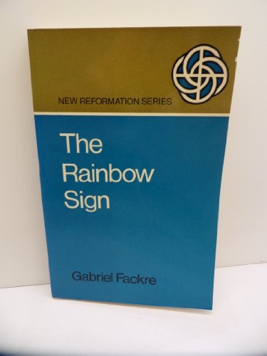 Stock image for The rainbow sign: Christian futurity (New Reformation series) for sale by Wonder Book