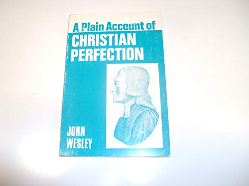 Imagen de archivo de Plain Account of Christian Perfection a la venta por Books From California