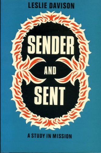 Stock image for SENDER AND SENT: A STUDY IN MISSION for sale by Neil Shillington: Bookdealer/Booksearch