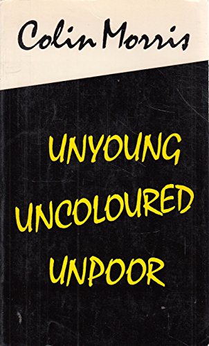 Beispielbild fr Unyoung Uncoloured Unpoor zum Verkauf von WorldofBooks