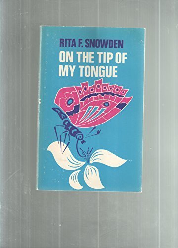 On the Tip of My Tongue (9780716202110) by Rita F. Snowden