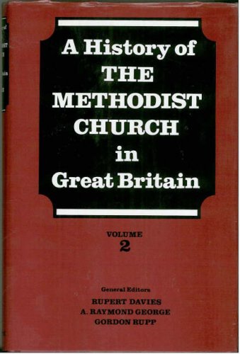 Beispielbild fr History of the Methodist Church in Great Britain: v. 2 (A History of the Methodist Church in Great Britain) zum Verkauf von WorldofBooks