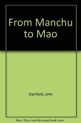 Stock image for From Manchu to Mao for sale by Better World Books Ltd