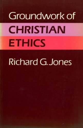 Beispielbild fr Groundwork of Christian Ethics zum Verkauf von WorldofBooks