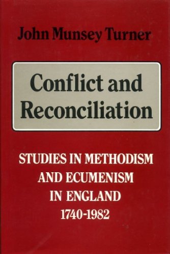 Beispielbild fr Conflict and reconciliation: studies in Methodism and Ecumenism in England 1740-1982 zum Verkauf von Cotswold Internet Books