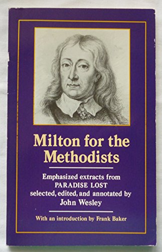 Milton for the Methodists: Emphasized Extracts from Paradise Lost (9780716204473) by Milton, John