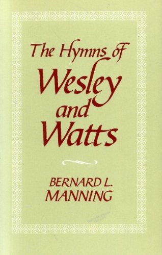 Beispielbild fr The Hymns of Wesley and Watts zum Verkauf von WorldofBooks