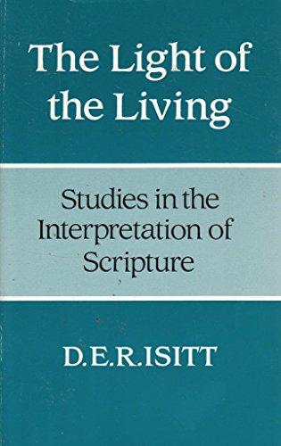 9780716204565: The Light of the Living: Studies in the Interpretation of Scripture