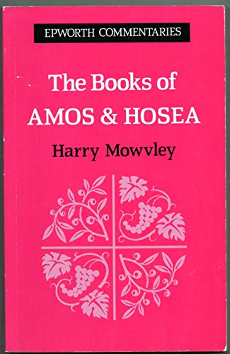 Beispielbild fr The Books of Amos and Hosea (Epworth Commentary S.) zum Verkauf von WorldofBooks