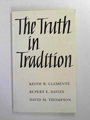 Beispielbild fr The Truth in Tradition: A Free Church Symposium zum Verkauf von Sutton Books