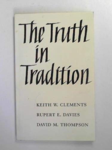 Imagen de archivo de The Truth in Tradition: A Free Church Symposium a la venta por Sutton Books